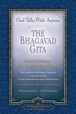 God Talks with Arjuna: The Bhagavad Gita - Paramahansa Yogananda