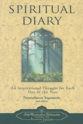 Spiritual Diary: An Inspirational Thought for Each Day of the Year - Yogananda