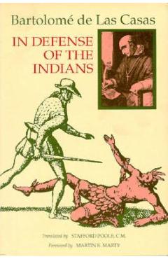 Coperta cărții 'In Defense of the Indians: The Defense of the Most Reverend Lord, Don Fray Bartolome de Las Casas, of the Order of'