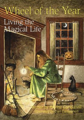 Wheel of the Year: Living the Magical Life - Pauline Campanelli
