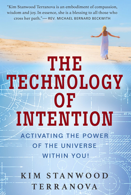 The Technology of Intention: Activating the Power of the Universe Within You! - Terranova