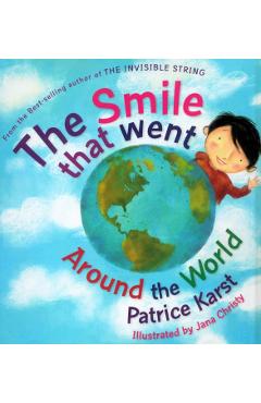 The Smile That Went Around the World: New Revised Edition - Patrice Karst