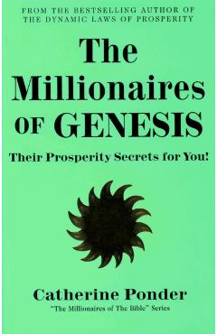 The Millionaires of Genesis, Their Prosperity Secrets for You! - Catherine Ponder