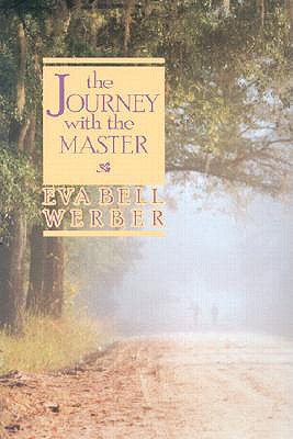 Journey with the Master - Eva Bell Werber