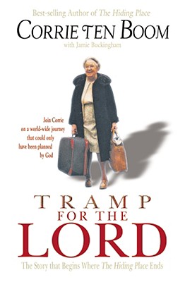 Tramp for the Lord - Corrie Ten Boom
