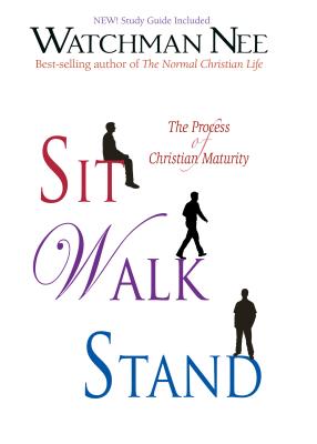 Sit, Walk, Stand (with Study Guide) - Watchman Nee