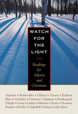 Watch for the Light: Readings for Advent and Christmas - Dietrich Bonhoeffer