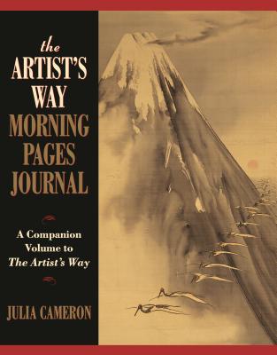 The Artist's Way Morning Pages Journal: A Companion Volume to the Artist's Way - Julia Cameron