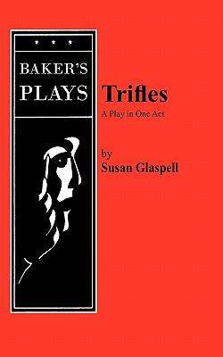 Trifles - Susan Glaspell