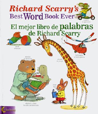 Richard Scarry's Best Word Book Ever/El Mejor Libro de Palabras de Richard Scarry - Richard Scarry