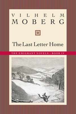 The Last Letter Home: The Emigrant Novels: Book IV - Vilhelm Moberg