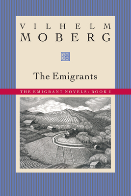 The Emigrants: The Emigrant Novels: Book I - Vilhelm Moberg