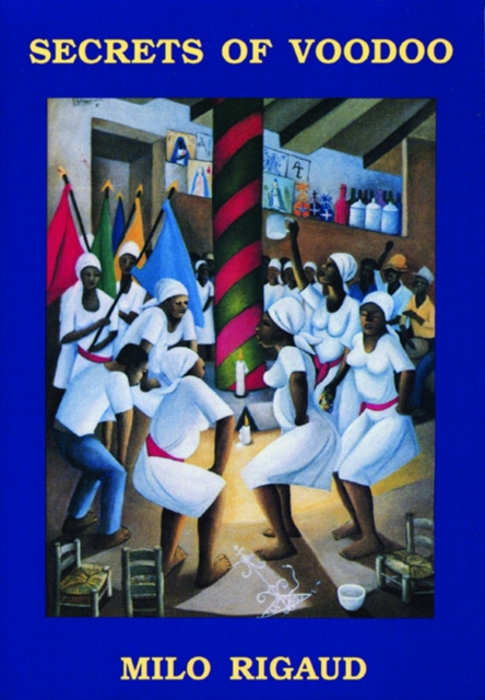 Secrets of Voodoo - Milo Rigaud