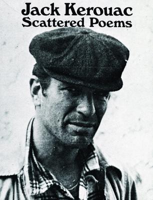 Scattered Poems - Jack Kerouac