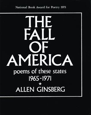 The Fall of America: Poems of These States 1965-1971 - Allen Ginsberg