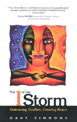 The I of the Storm: Embracing Conflict, Creating Peace - Gary Simmons
