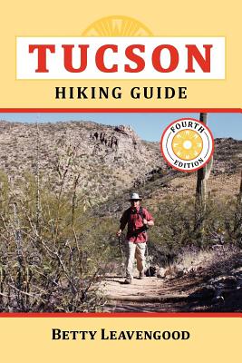 Tucson Hiking Guide - Betty Leavengood