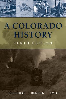 A Colorado History, 10th Edition - Maxine Benson