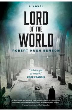 Poza produsului Lord of the World - Robert Hugh Benson