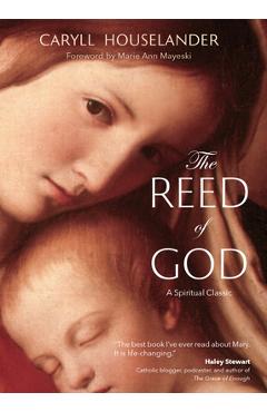 Poza produsului The Reed of God: - Caryll Houselander