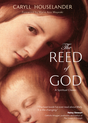 The Reed of God: - Caryll Houselander