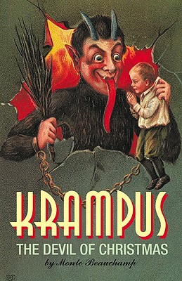 Krampus: The Devil of Christmas - Monte Beauchamp