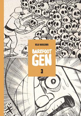 Barefoot Gen Volume 3: Life After the Bomb - Keiji Nakazawa