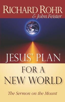 Jesus' Plan for a New World - Richard Rohr