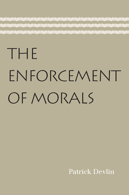 The Enforcement of Morals - Patrick Devlin