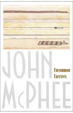 Uncommon Carriers - John Mcphee