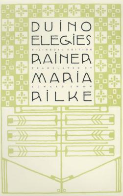 Duino Elegies: A Bilingual Edition - Rainer Maria Rilke