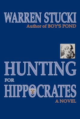 Hunting for Hippocrates - Warren J. Stucki