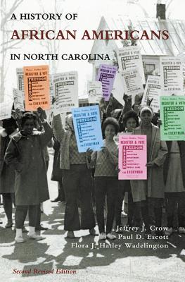 History of African Americans in North Carolina - Jeffrey J. Crow