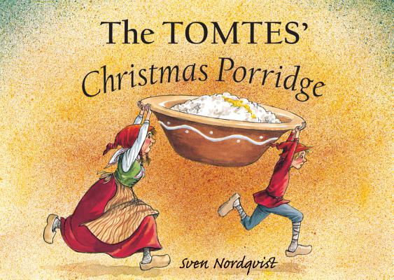 The Tomtes' Christmas Porridge - Sven Nordqvist