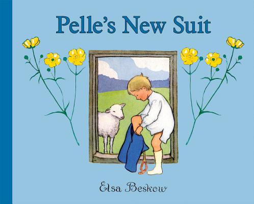 Pelle's New Suit - Elsa Beskow