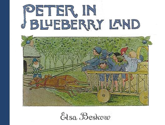 Peter in Blueberry Land - Elsa Beskow