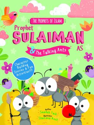 Prophet Sulaiman and the Talking Ants - Saadah Taib