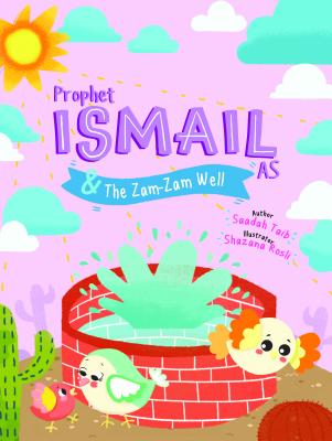 Prophet Ismail and the Zamzam Well Activity Book - Saadah Taib