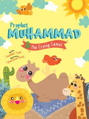 Prophet Muhammad and the Crying Camel Activity Book - Saadah Taib
