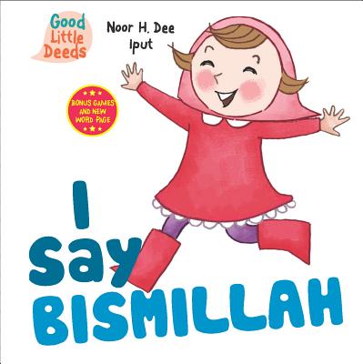 I Say Bismillah - Noor H. Dee