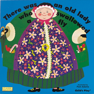 There Was an Old Lady Who Swallowed a Fly - Pam Adams