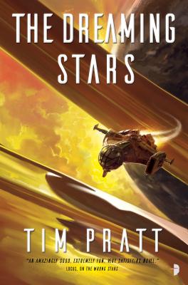 The Dreaming Stars: Book II of the Axiom - Tim Pratt