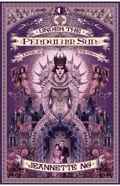 Under the Pendulum Sun - Jeannette Ng
