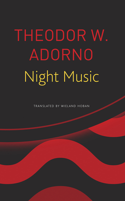 Night Music: Essays on Music 1928-1962 - Theodor W. Adorno
