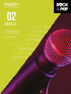Trinity Rock & Pop 2018 Vocals: Grade 2 - Hal Leonard Corp