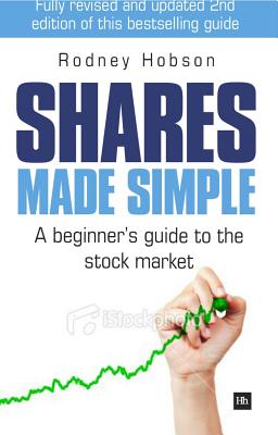 Shares Made Simple: A Beginner's Guide to the Stock Market - Rodney Hobson