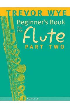 Coperta cărții 'Beginner's Book for the Flute - Part Two - Trevor Wye'