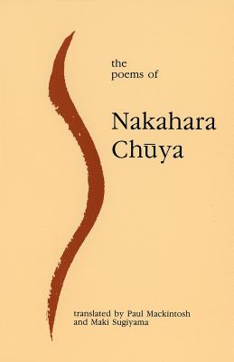 The Poems of Nakahara Chuya - Nakahara Chuya