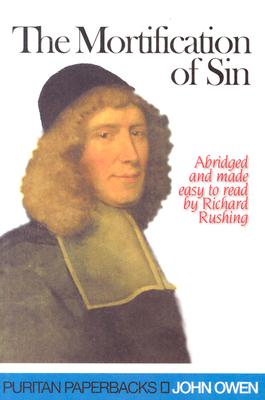 The Mortification of Sin - John Owen