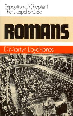 Romans 1: The Gospel of God - Martyn Lloyd-jones